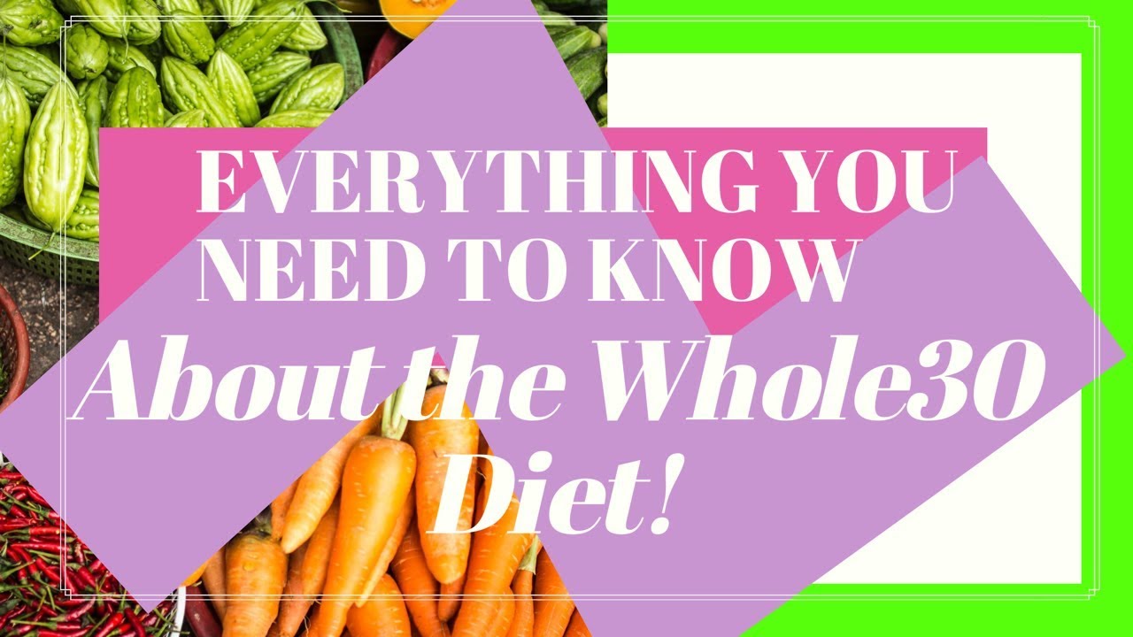 All You Need to Know About the Whole30 Diet